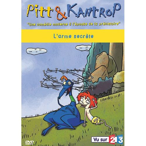 Pitt & Kantrop - Vol. 3 : L'arme Secrète