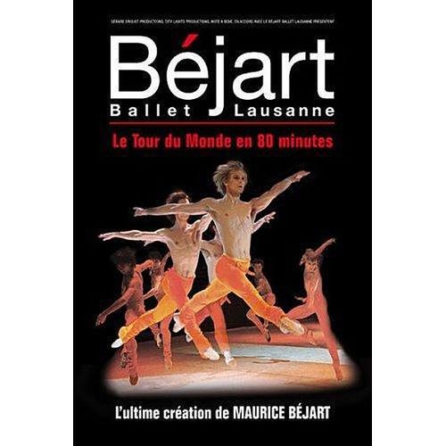 Béjart Ballet Lausanne - Le Tour Du Monde En 80 Minutes