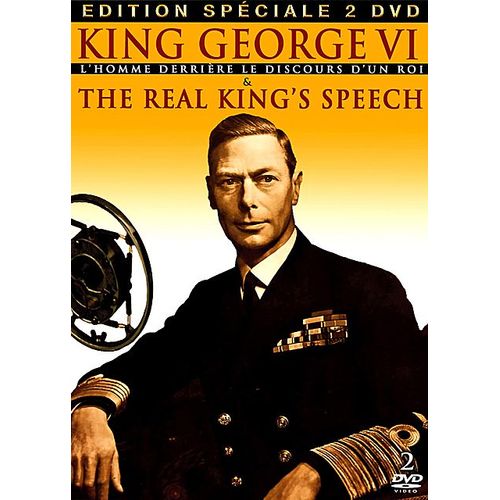 King George Vi : L'homme Derrière Le Discours D'un Roi & The Real King's Speech - Édition Spéciale