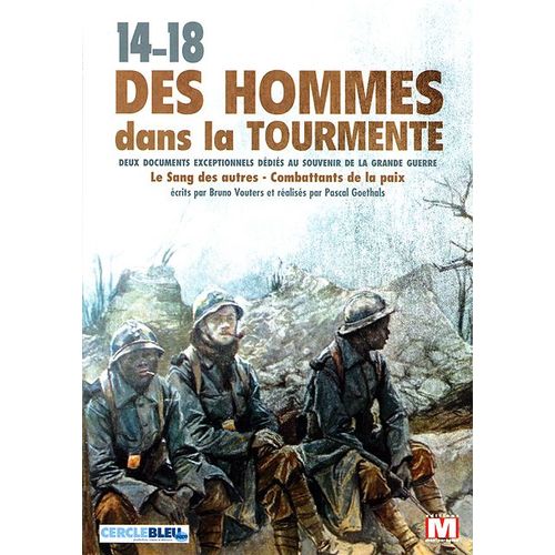 14-18 - Des Hommes Dans La Tourmente