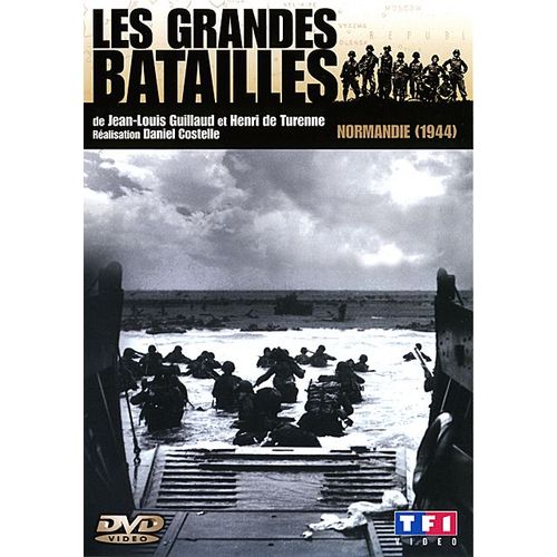 Les Grandes Batailles - Normandie (1944)