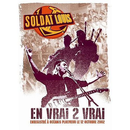 Soldat Louis - En Vrai 2 Vrai