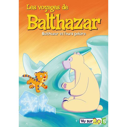 Les Voyages De Balthazar - Vol. 4 : Balthazar Et L'ours Polaire