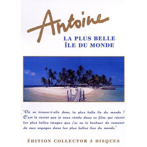 Antoine - La Plus Belle Île Du Monde - Édition Collector
