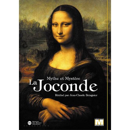 La Joconde - Mythe Et Mystère