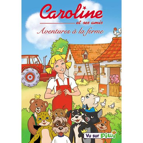 Caroline Et Ses Amis - Aventures À La Ferme - Vol. 4