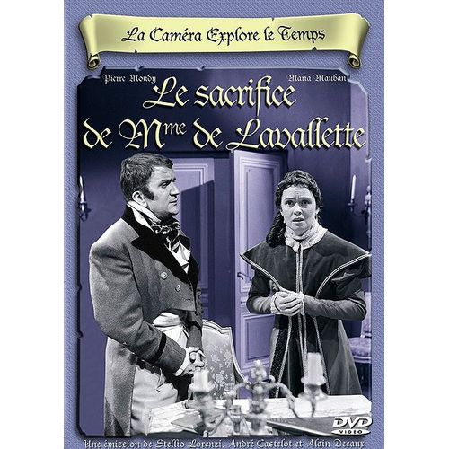 La Caméra Explore Le Temps : Le Sacrifice De Mme De Lavalette
