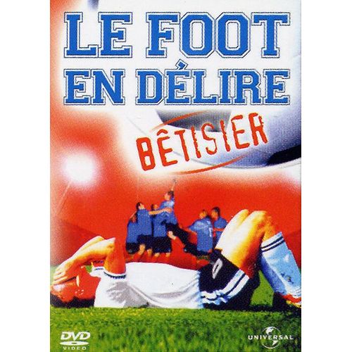 Le Foot En Délire (Bêtisier)