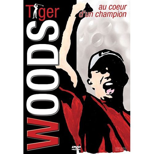 Tiger Woods - Au Coeur D'un Champion