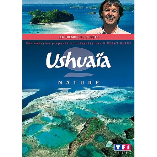Ushuaïa - Les Trésors De L'océan