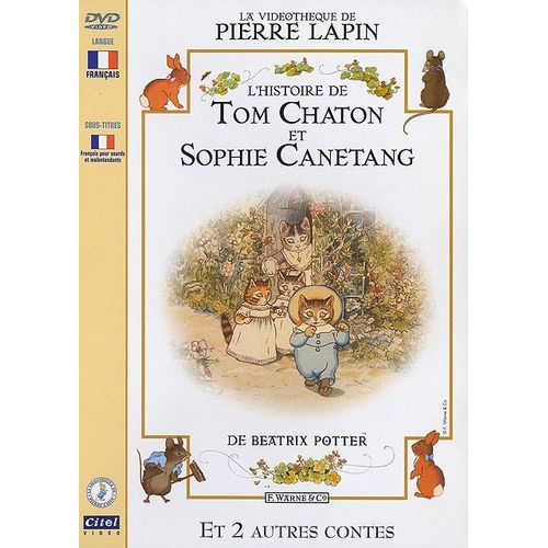 Beatrix Potter - L'histoire De Tom Chaton Et Sophie Canétang