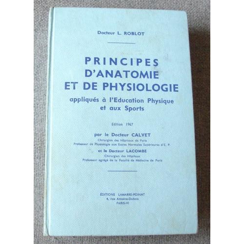 Principes D'anatomie Et De Physiologie Appliquée À L'education Physique Et Aux Sports