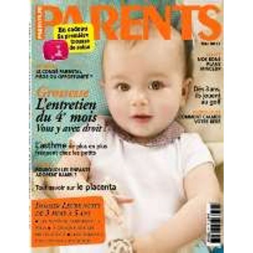 Parents  N° 507 : L'entretien Du 4e Mois, Vous Y Avez Droit !