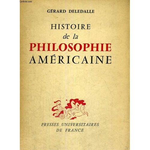 Histoire De La Philosophie Americaine - De La Guerre De Secession A La Seconde Guerre Mondiale