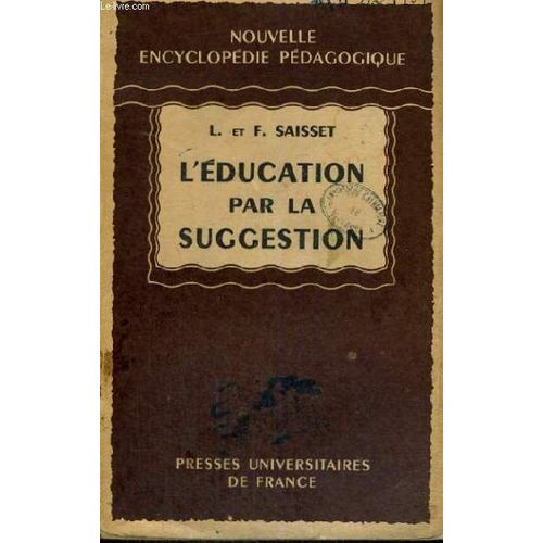 L'education Par La Suggestion - Nouvelle Encyclopedie Pedagogique - Collection Dirigee Par A. Millot
