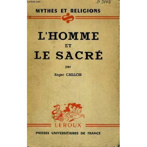 L'homme Et Le Sacre - Mythes Et Religions Collection Dirigee Par P.L. Couchoud