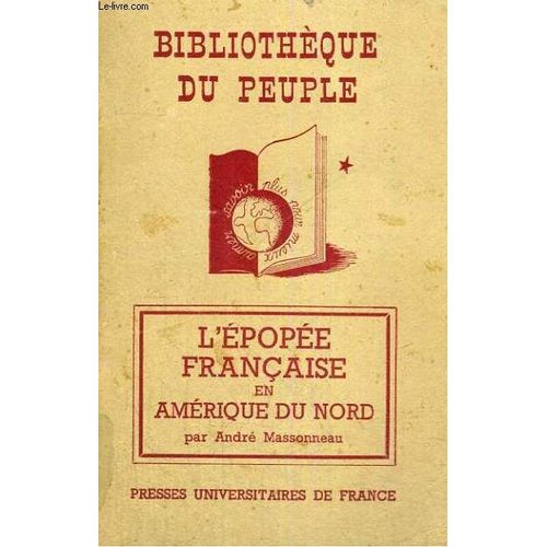L'epopee Francaise En Amerique Du Nord -  Bibliotheque Du Peuple