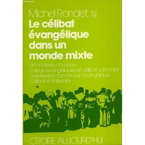 Le Célibat Évangélique Dans Un Monde Mixte - Un Contexte Nouveau, Valeurs Évangéliques Et Célibat Volontaire, L'expression D'un Amour Évangélique, Célibat Et Fraternité