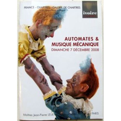 Galerie De Chartres Automates Et Musique Mécanique  N° 000 : Vente Du 7 Décembre 2008 Roullet Decamps Et Decamps, Gustave Vichy, Lambert, Renou, Triboullet Jaf, Rochat, Bontemps,...