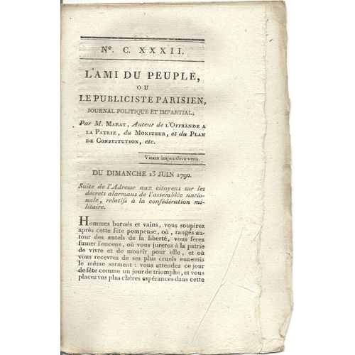 Ami Du Peuple (L') Ou Le Publiciste Parisien  N° 132 : Journal Politique Et Impartial Par M Marat Auteur De L'offrande À La Patrie Du Moniteur, Et Du Plan De Constitution Ect...