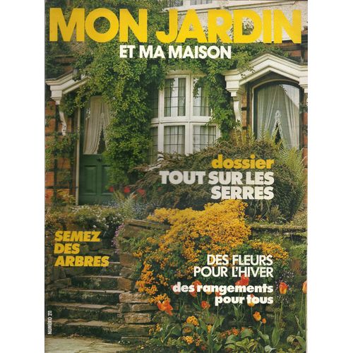 Mon Jardin Et Ma Maison  N° 211 : Tout Sur Les Serres - Semez Des Arbres - Décembre 1975