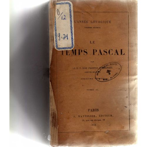 L¿Année Liturgique : Le Temps Pascal. Tome 2