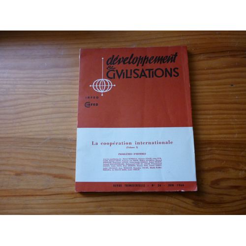 Developpement Et Civilisations, N°26, Juin 1966. N° Special : La Cooperation Internationale ( Vol I ) . Contient Entre Autres : Les Nouvelles Voies De La Cooperation Internationale, Par M. ...