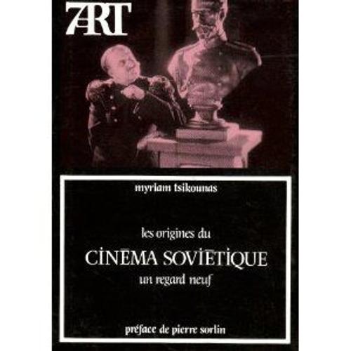 Les Origines Du Cinéma Soviétique - Un Regard Neuf
