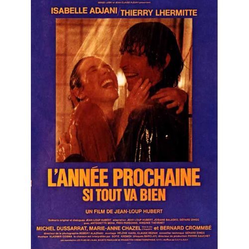 L'année Prochaine Si Tout Va Bien - Affiche Originale Française, Grand Format, Du Film De Jean-Loup Hubert Avec Isabelle Adjani,  Thierry Lhermitte.