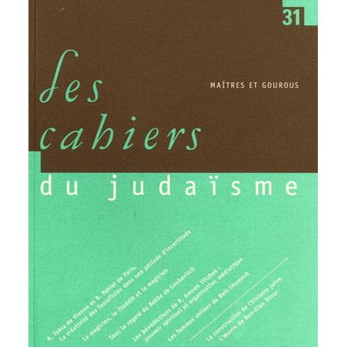 Les Cahiers Du Judaïsme N° 31/2011 - Maîtres Et Gourous