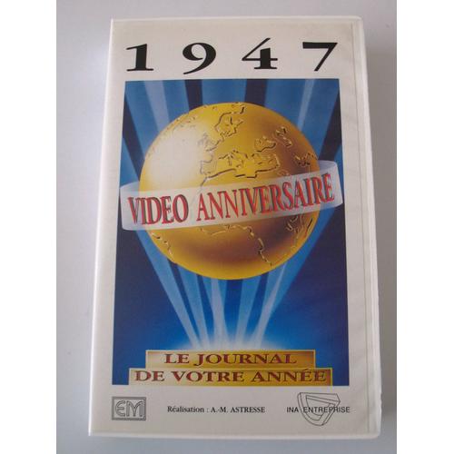 1947 - Video Anniversaire -  Journal De Votre Annee