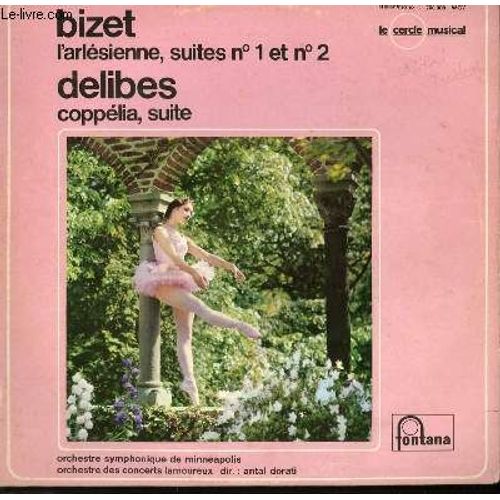 Disque Vinyle 33t L'arlesienne, Suites N°1 Et N°2 / Coppelia Suite