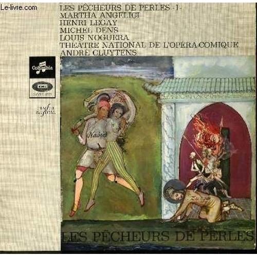 Disque Vinyle 33t Les Pecheurs De Perle 1 Opera En 3 Actes. Livret De M. Carre Et Cormon. Acte 1 En Face A Et Acte 2 En Face 2