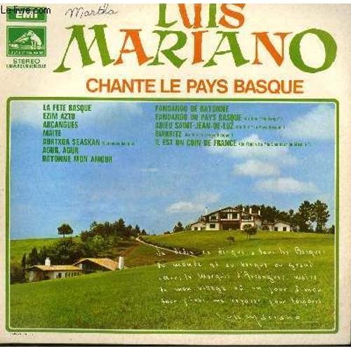 Disque Vinyle 33t Luis Mariano Chante Le Pays Basque / La Fete Basque / Ezim Aztu / Maite / Bayonne Mon Amour / Biarritz / Il Est Un Coin De France