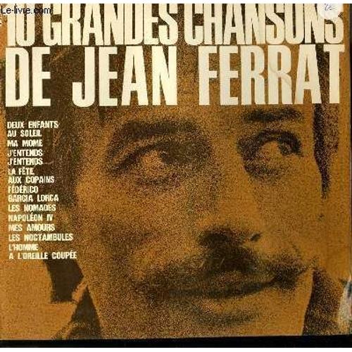 Disque Vinyle 33t 10 Grandes Chansons De Jean Ferrat / Deux Enfants Au Soleil / Ma Mome / J'entends, J'entends / La Fete Aux Copains / Les Nomades / Mes Amours / Les Noctambules