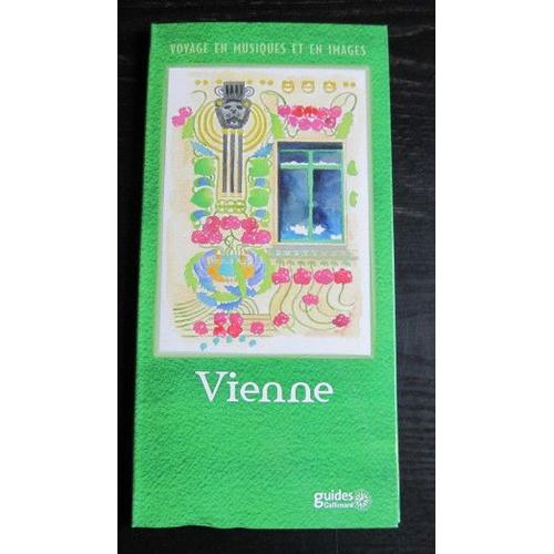 Vienne  N° 0 : Voyage En Musique & En Images. Reader's Digest, Édition Dérivée Des Guides Gallimard . 2009