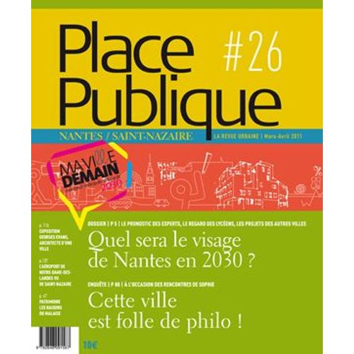 Place Publique Nantes/Saint-Nazaire N° 26, Mars-Avril 20 - Quel Sera Le Visage De Nantes En 2030 ?
