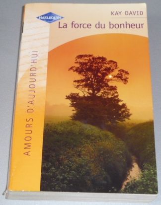 La force du bonheur