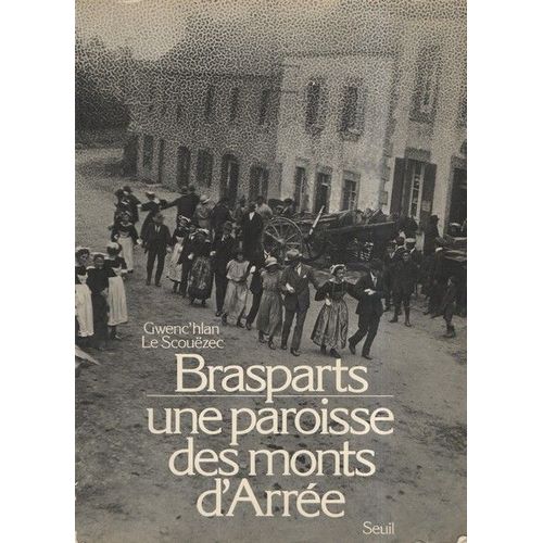 Brasparts : Une Paroisse Des Monts D'arrée