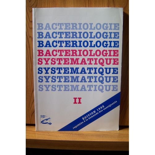 Bactériologie Systématique - Tome 2
