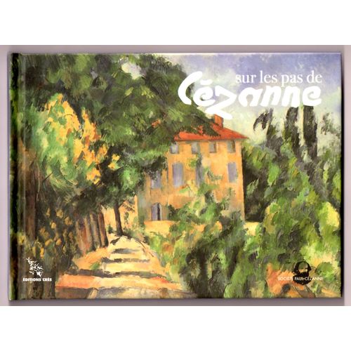 Sur Les Pas De Cézanne