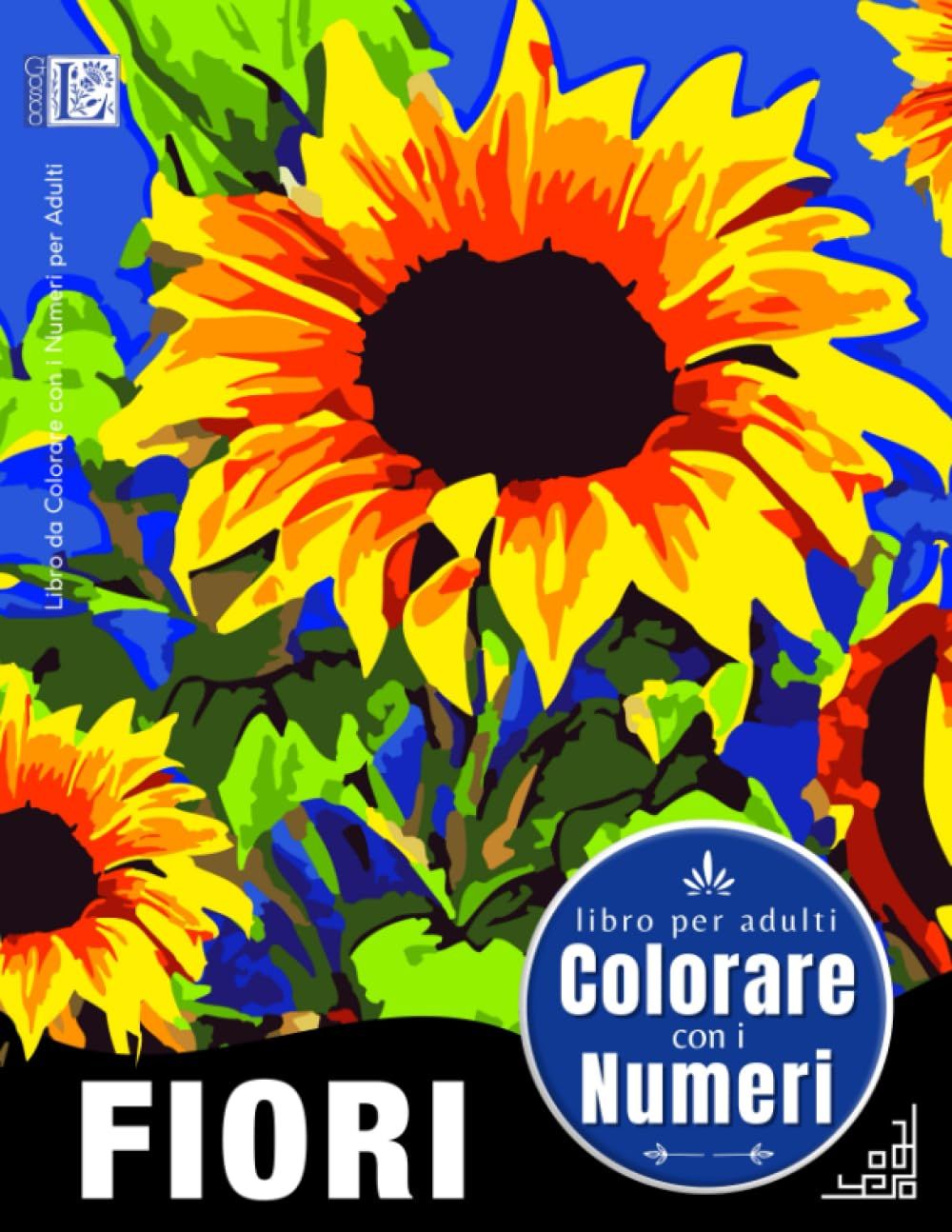 Libro Da Colorare Con I Numeri Per Adulti - Fiori: Colora Con I Numeri Adulti. Album Da Colorare Fiori