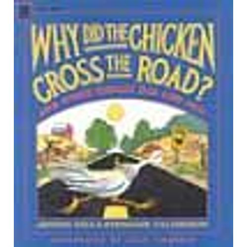 Why Did The Chicken Cross The Road?