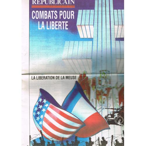 L'est Républicain - Combats Pour La Liberté Hors-Série N° 1 : La Libération De La Meuse