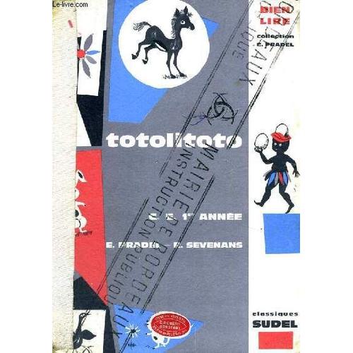 Totolitoto -  C.E. 1er Annee - Bien Lire - Collection E. Pradel