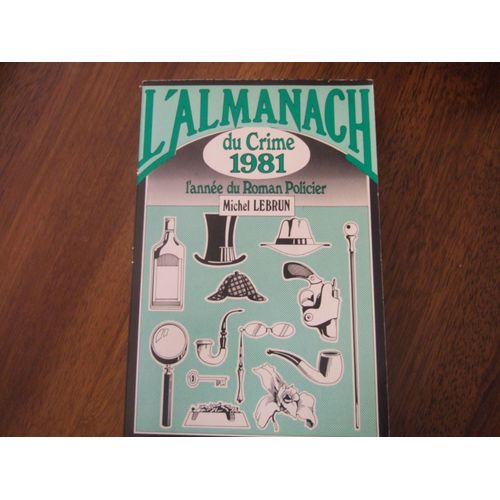 L'almanach Du Crime 1981 L'année Du Roman Policier