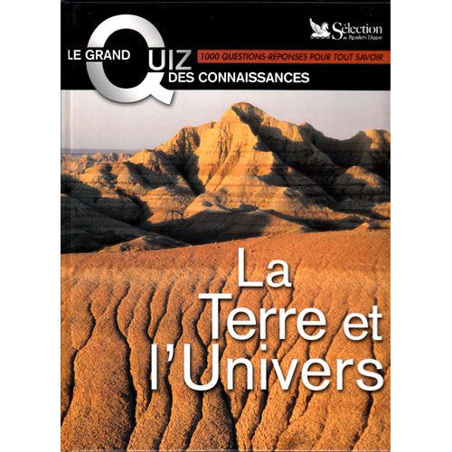 La Terre Et L'univers - Le Grand Quiz Des Connaissances