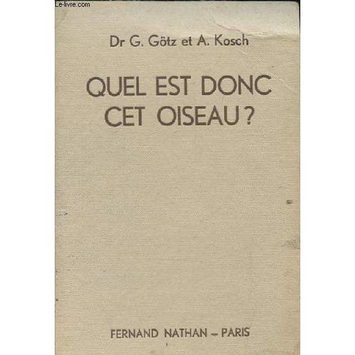 Quel Est Donc Cet Oiseau? Guides Du Naturaliste I.