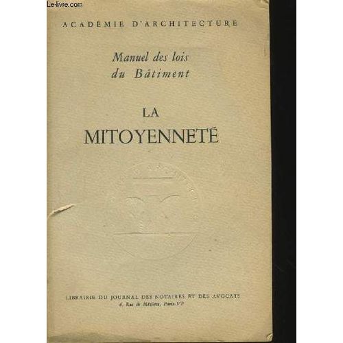 Manuel Des Bois Du Bâtiments La Mitoyennete Commentairs Des Articles 653 À 674 Du Code Civil
