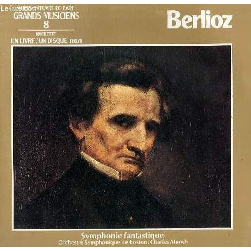 Disque Vinyle 33t Symphonie Fantastique. Par L'orchestre Symphonique De Boston Sous La Direction De Charles Munch